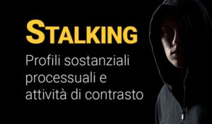 Stalking - investigatore privato Roma stalking