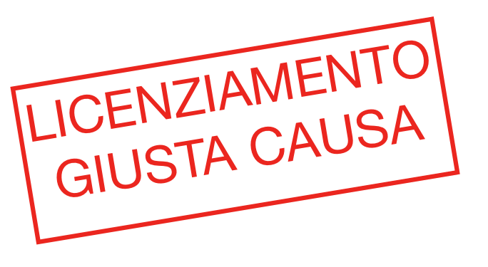 licenziamento per giusta causa